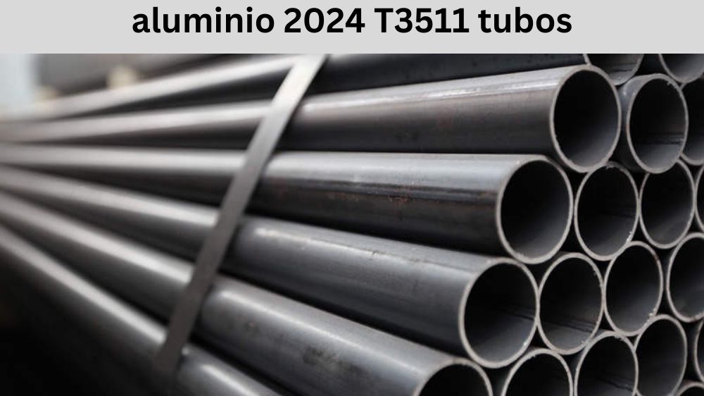 aluminio 2024 T3511 tubos