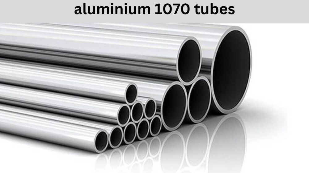 aluminium 1070 tubes
