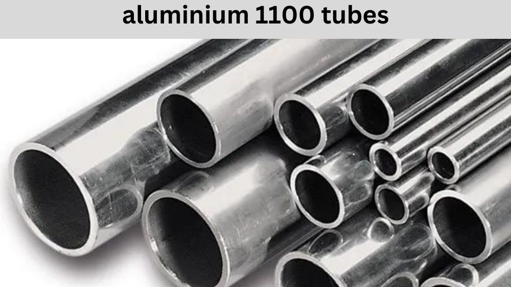 aluminium 1100 tubes