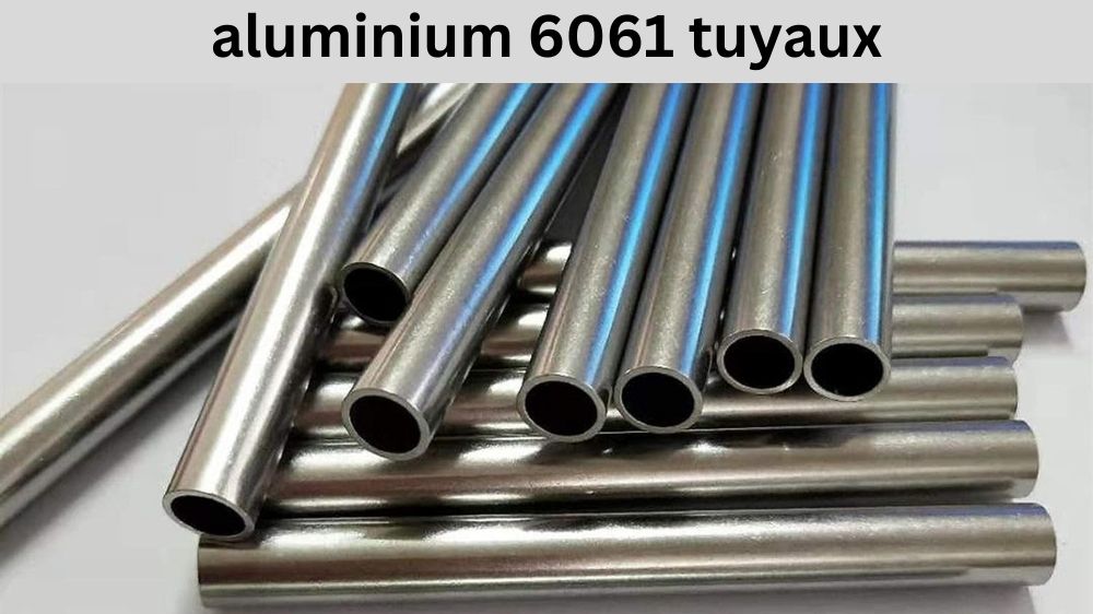aluminium 6061 tuyaux