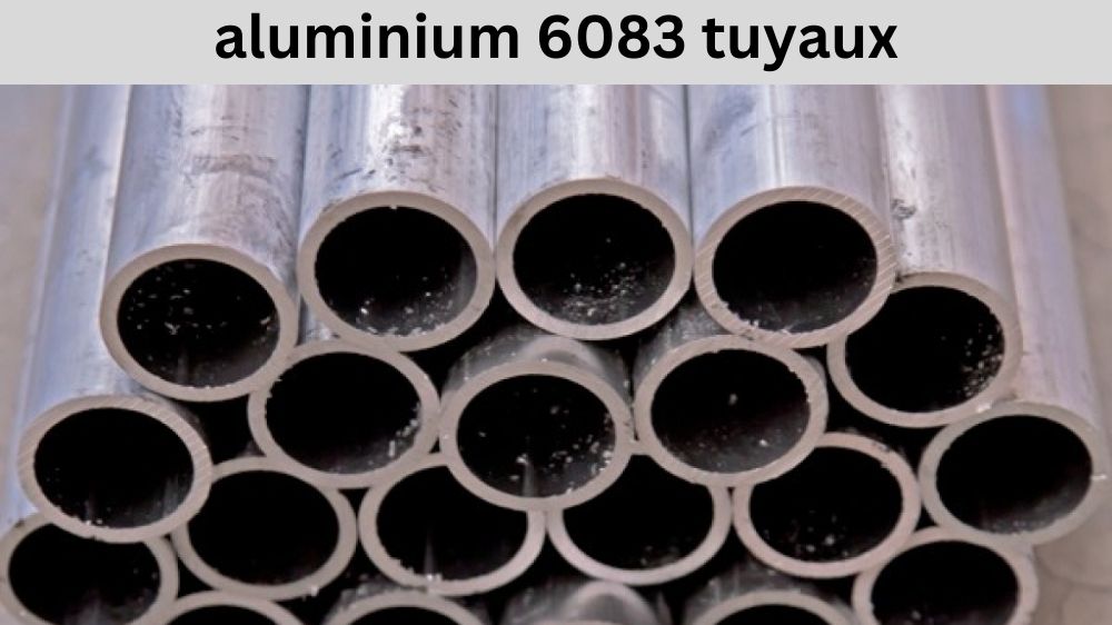 aluminium 6083 tuyaux