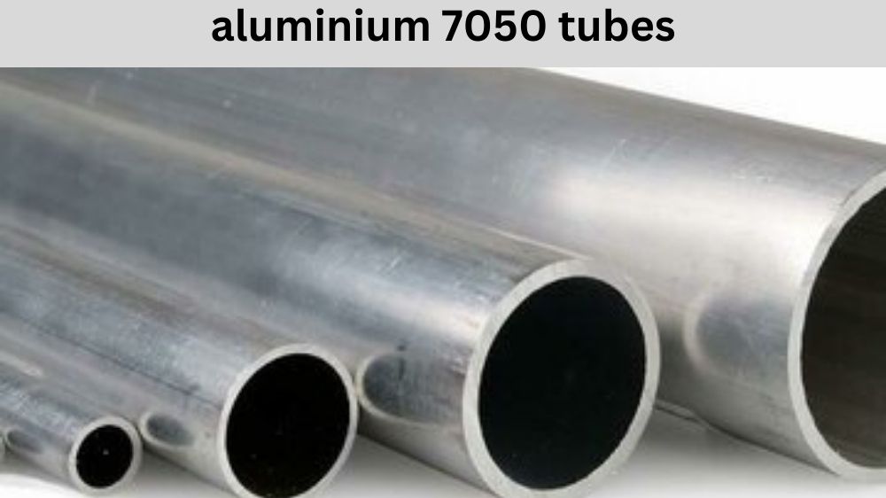 aluminium 7050 tubes