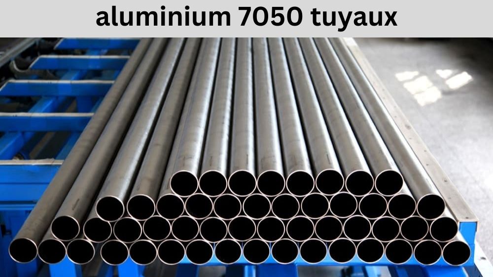 aluminium 7050 tuyaux