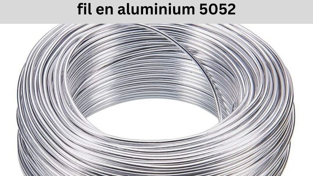 fil en aluminium 5052