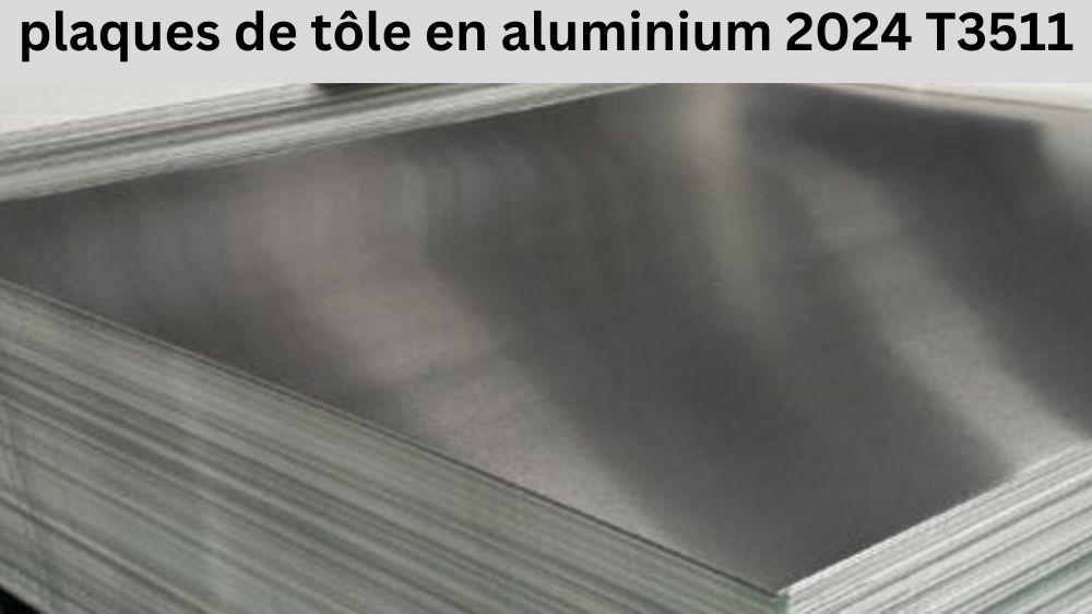 plaques de tôle en aluminium 2024 T3511